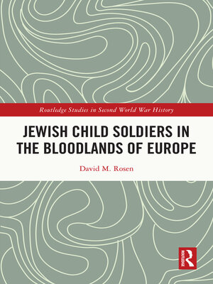 cover image of Jewish Child Soldiers in the Bloodlands of Europe